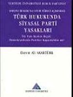 Avrupa Hukukuna Uyum Süreci Açısından Türk Hukukunda Siyasal Parti Yasakları