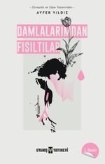 Damlalarımdan Fısıltılar