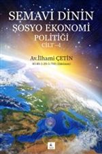 Semavi Dinin Sosyo Ekonomi Politiği Cilt 1