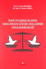 İdari Uyuşmazlıklarda Yargı Öncesi Çözüm Usullerinin Uygulanabilirliği