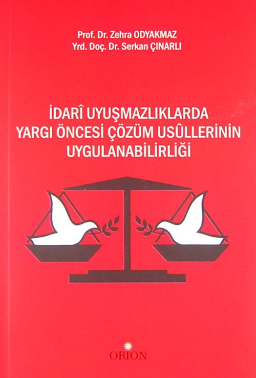İdari Uyuşmazlıklarda Yargı Öncesi Çözüm Usullerinin Uygulanabilirliği