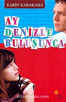 Ay Denizle Buluşunca - Karin Karakaşlı