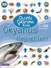Okyanus Hayvanları / Oyunlu &Ccedil;ıkartma Kitabı