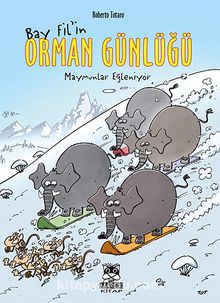 Bay Fil'in Orman Günlüğü - Maymunlar Eğleniyor - Roberto Totaro