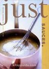 Just Sauces: A Little Book of Finishing Touches