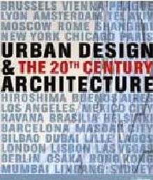Urban Design - Architecture: The 20th Century
