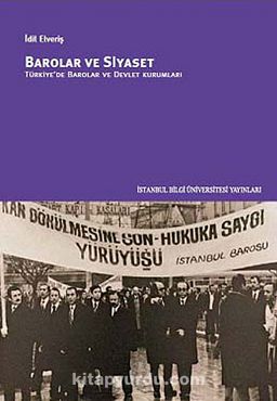 Barolar ve Siyaset & Türkiye'de Barolar ve Devlet Kurumları