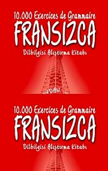 Fransızca Dilbilgisi Alıştırma Kitabı & 10,000 Exercices de Grammaire