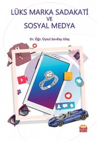  Lüks Marka Sadakati ve Sosyal Medya