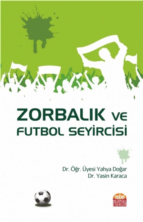 Zorbalık ve Futbol Seyircisi
