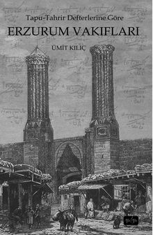 Tapu-Tahrir Defterlerine Göre Erzurum Vakıfları