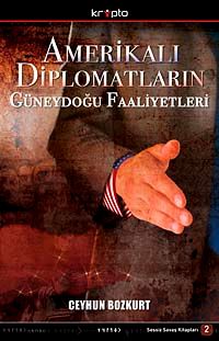 Amerikalı Diplomatların Güneydoğu Faaliyetleri &  Sessiz Savaş Kitapları-2