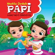 Papi Sabretmeyi Öğreniyor