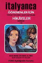 İtalyanca Öğrenenler İçin Hikayeler (Derece 1-A) / Son Gülen İyi Güler