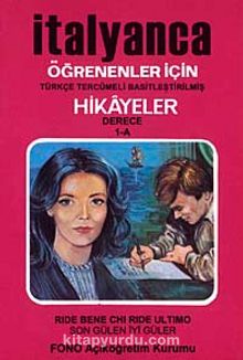 İtalyanca Öğrenenler İçin Hikayeler (Derece 1-A) / Son Gülen İyi Güler - Bilinmeyen Yazar