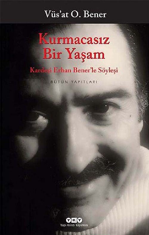 Kurmacasız Bir Yaşam & Kardeşi Erhan Bener'le Söyleşi