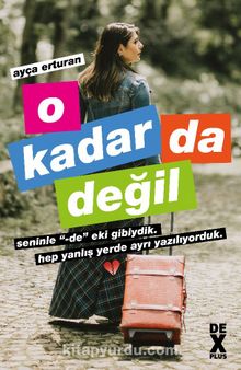 O Kadar Da Değil - Ayça Erturan