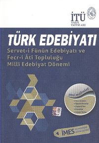 Türk Edebiyatı & Servet-i Fünun Edebiyatı ve Fecr-i Ati Topluluğu Milli Edebiyat Dönemi