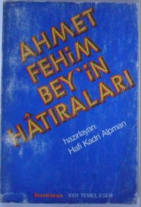 Ahmet Fehim Beyin Hatıraları  (Kod:T-23)