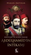Abdulhamid'in İntikamı & Payitahtta Kanlı Pazar