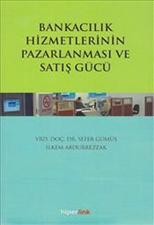 Bankacılık Hizmetlerinin Pazarlanması ve Satış Gücü