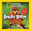 National Geographic Kids -Angry Birds & Tüylü ve Öfkeli Kuşlar Hakkında 50 Gerçek Hikaye