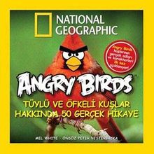 National Geographic Kids -Angry Birds &amp; Tüylü ve Öfkeli Kuşlar Hakkında 50 Gerçek Hikaye