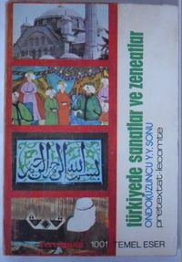 Türkiyede Sanatlar ve Zeneatlar - Ondokuzuncu Yüzyıl Sonu (Kod:T-25)