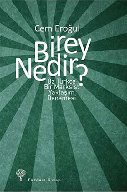 Birey Nedir? & Öz Türkçe Bir Marksist Yaklaşım Denemesi