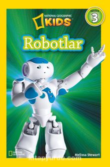 National Geographic Kids / Robotlar - Melissa Stewart