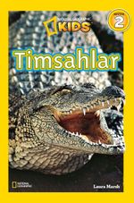 National Geographic Kids / Timsahlar
