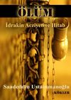 &Ouml;l&uuml;m & İdrakin Acziyetine Hitab