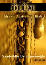 Ölüm & İdrakin Acziyetine Hitab