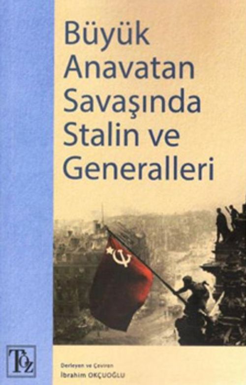 Büyük Anavatan Savaşında Stalin ve Generalleri