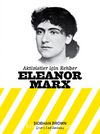 Aktivistler İçin Rehber: Eleanor Marx