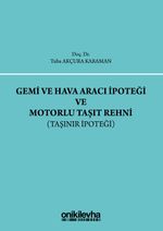 Gemi ve Hava aracı İpoteği ve Motorlu Taşıt Rehni (Taşınır İpoteği)