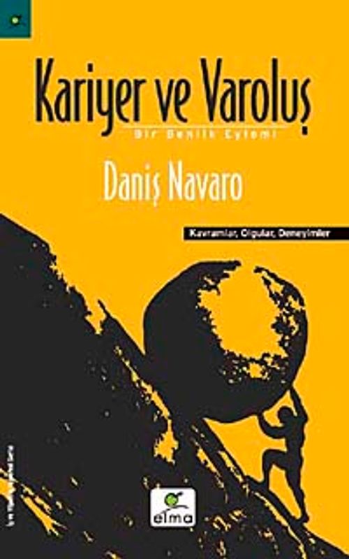 Kariyer ve Varoluş & Bir Benlik Eylemi