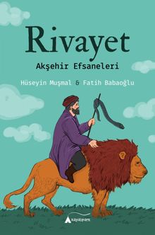 Rivayet & Akşehir Efsaneleri