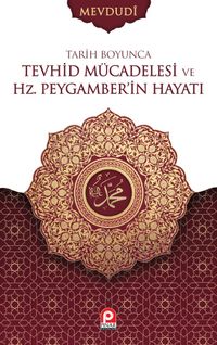 Tarih Boyunca Tevhid Mücadelesi ve Hz. Peygamberin Hayatı (2 Cilt)