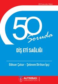 50 Soruda Diş Eti Sağlığı