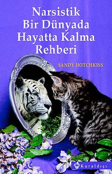 Narsistik Bir Dünyada Hayatta Kalma Rehberi