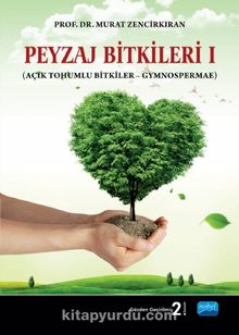 Peyzaj Bitkileri I & Açık Tohumlu Bitkiler - Gymnospermae - Prof.Dr. Murat Zencirkıran