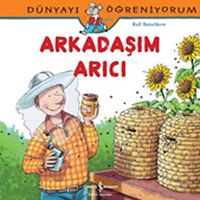 Arkadaşım Arıcı / Dünyayı Öğreniyorum
