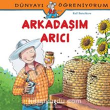 Arkadaşım Arıcı / Dünyayı Öğreniyorum - Ralf Butschkow