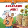 Arkadaşım Arıcı / Dünyayı Öğreniyorum
