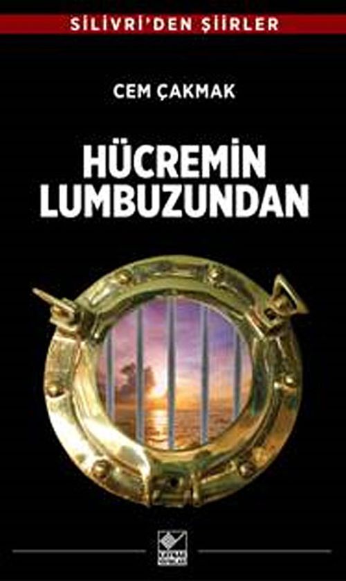 Hücremin Lumbuzundan & Silivri'den Şiirler