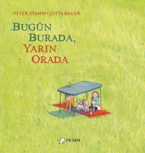 Bugün Burada, Yarın Orada