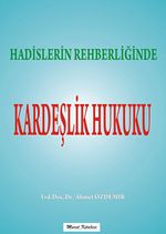 Hadislerin Rehberliğinde Kardeşlik Hukuku