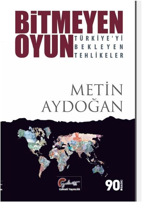 Bitmeyen Oyun & Türkiye'yi Bekleyen Tehlikeler