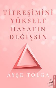 Titreşimini Yükselt Hayatın Değişsin 